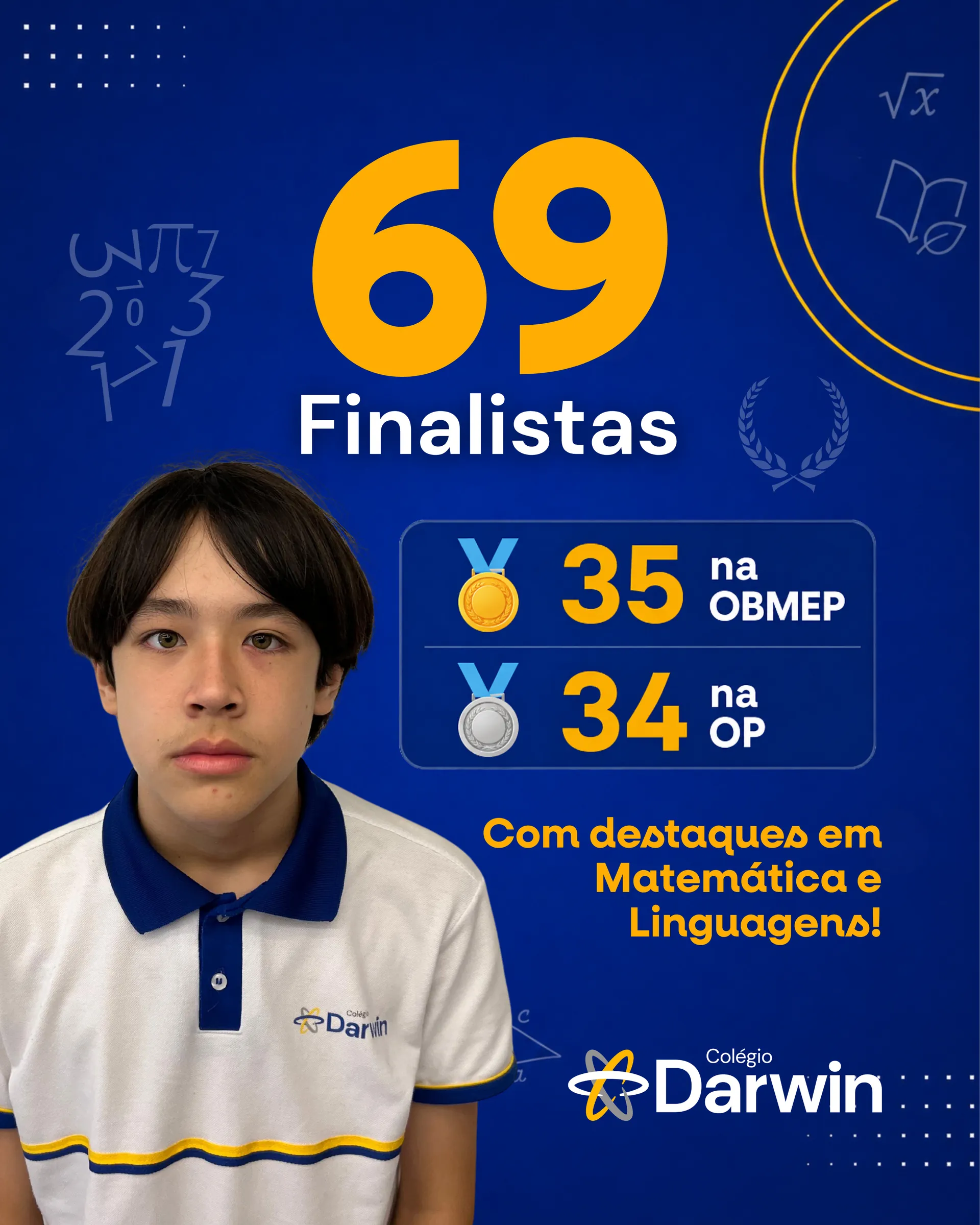 69 finalistas em olimpíadas, 35 na OBMEP e 34 na OP