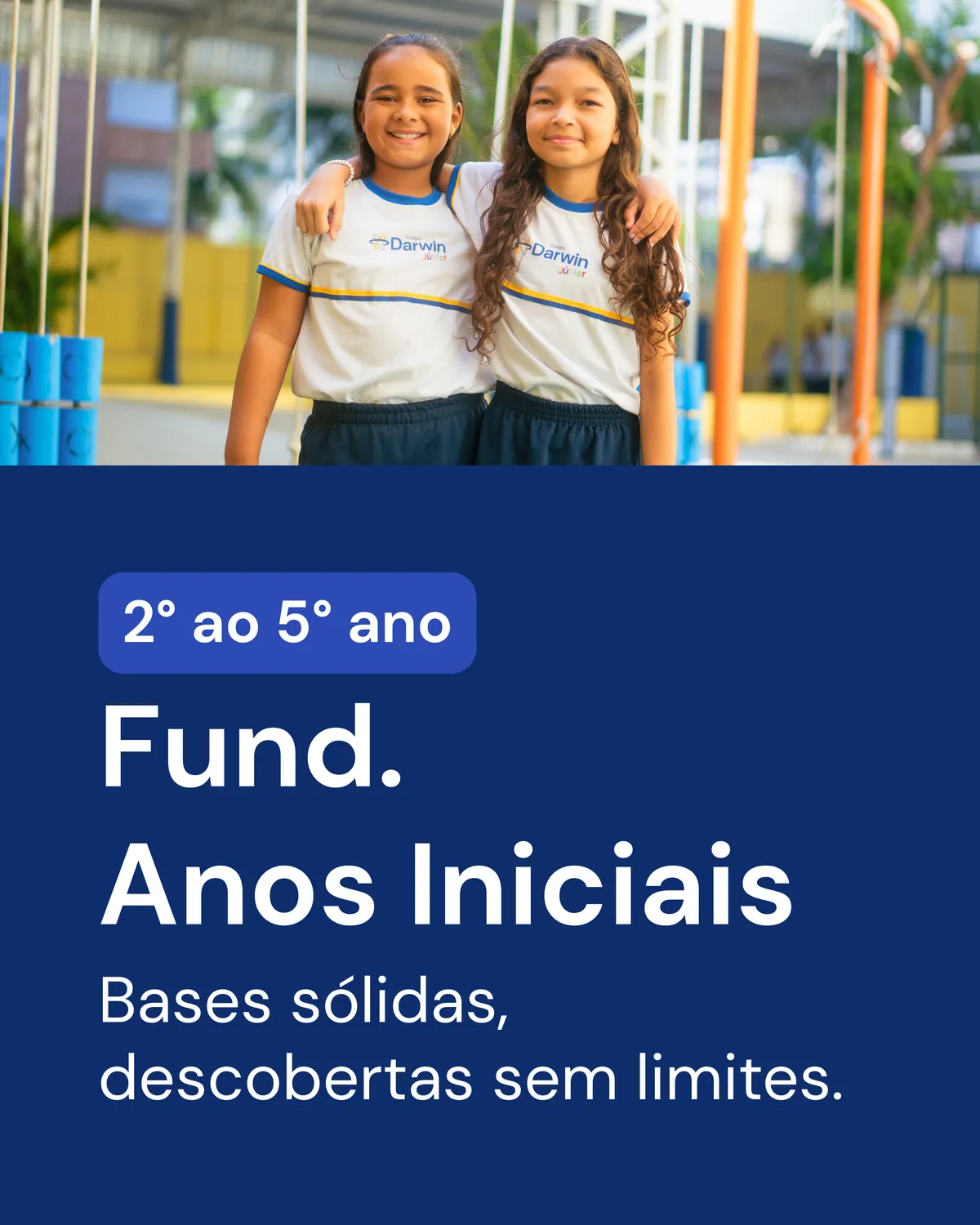 Fundamental Anos Iniciais no Colégio Darwin, 2º ao 5º Ano, bases sólidas e descobertas sem limites