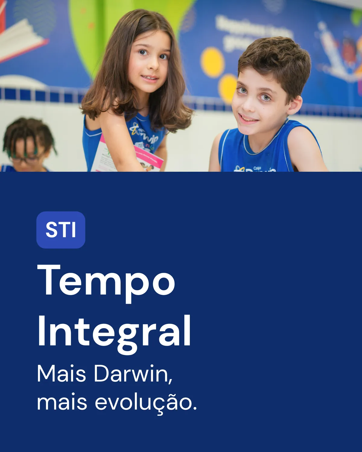 Sistema de Tempo Integral do Colégio Darwin, mais Darwin, mais evolução